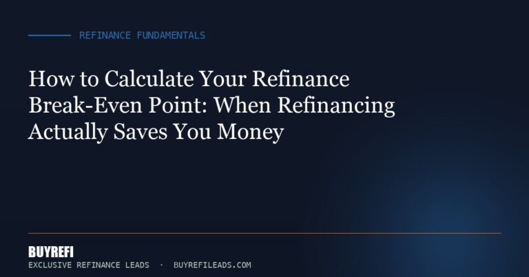 How to Calculate Your Refinance Break-Even Point: When Refinancing Actually Saves You Money