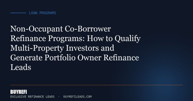 Non-Occupant Co-Borrower Refinance Programs: How to Qualify Multi-Property Investors and Generate Portfolio Owner Refinanc...