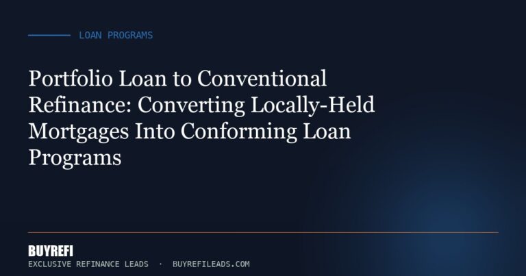 Portfolio Loan to Conventional Refinance: Converting Locally-Held Mortgages Into Conforming Loan Programs