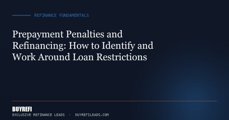 Prepayment Penalties and Refinancing: How to Identify and Work Around Loan Restrictions