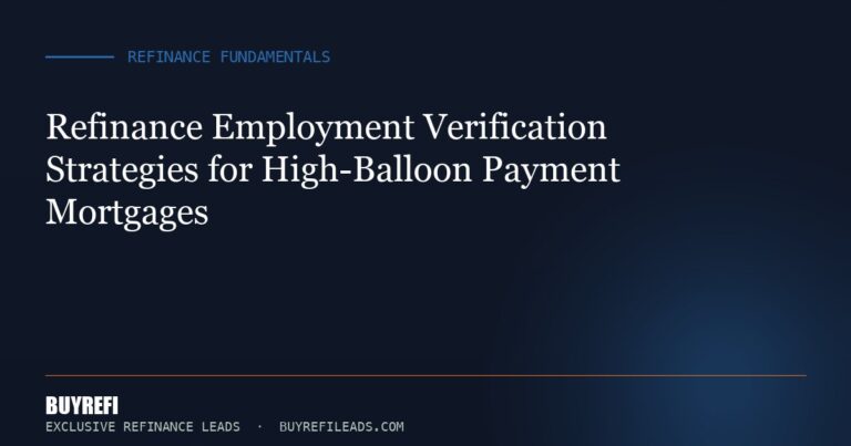 Refinance Employment Verification Strategies for High-Balloon Payment Mortgages