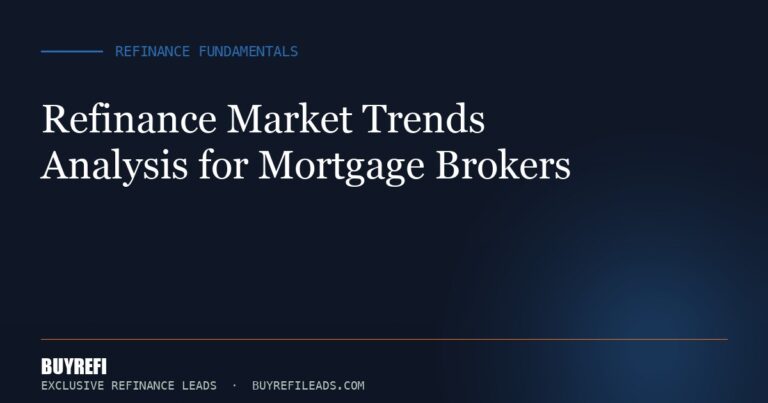 Refinance Market Trends Analysis for Mortgage Brokers