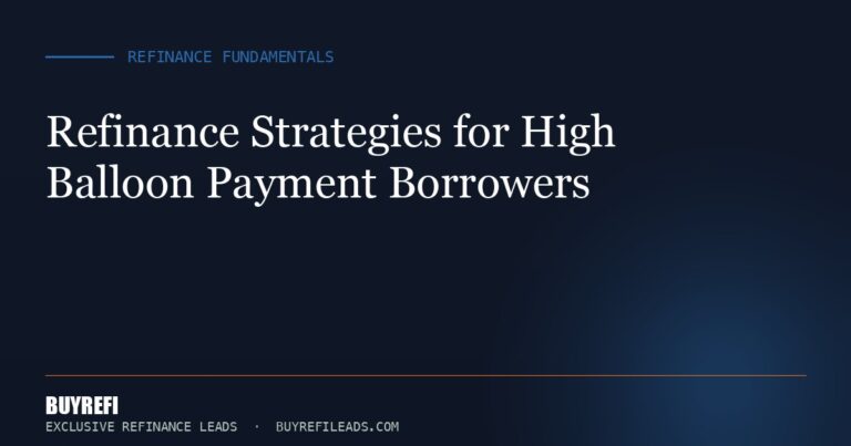 Refinance Strategies for High Balloon Payment Borrowers
